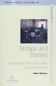 Bridges and Barriers: Language in African Education and Development (Encounters)