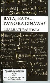 Bata, Bata... Pa'No Ka Ginawa?