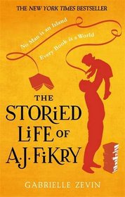 The Storied Life of A. J. Fikry (aka The Collected Works of A. J. Fikry)