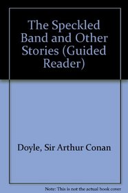 The Speckled Band and Other Stories (Guided Reader)