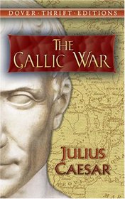 The Gallic War (Thrift Edition)