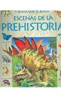 Escenas De La Prehistoria: Busca Que Te Busca (Titles in Spanish) (Spanish Edition)