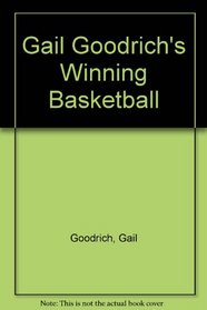 Gail Goodrich's Winning Basketball