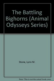 The Battling Bighorns (Animal Odysseys Series)