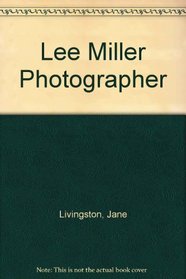 Lee Miller Photographer