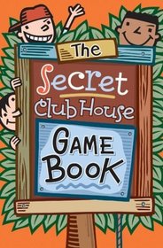 The Secret Clubhouse Game Book
