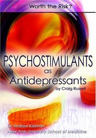 Psychostimulants As Antidepressants: Worth the Risk?