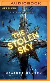 The Stolen Sky (Split City, Bk 2) (Audio MP3 CD) (Unabridged)