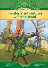 Merry Adventures of Robin Hood (Calico Illustrated Classics Set 3)