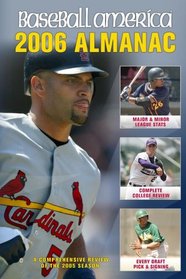 Baseball America 2006 Almanac: A Comprehensive Review of the 2005 Season (Baseball America  Almanac)