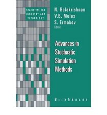Advances in Stochastic Simulation Methods (Statistics for Industry & Technology Applications)