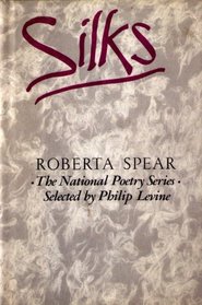 Silks: Poems (National Poetry Series)