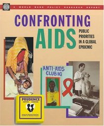 Confronting AIDS: Public Priorities in a Global Epidemic (World Bank Publication)