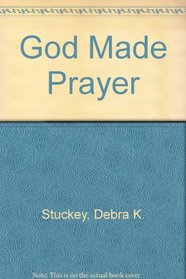 God Made Prayer