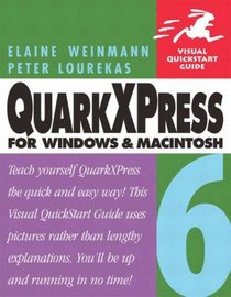 Quarkxpress 6 for Windows and Macintosh (Visual QuickStart Guides)