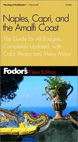 Fodor's Naples, Capri, and the Amalfi Coast, 2nd Edition: The Guide for All Budgets, Completely Updated, with Color Photos and Many Maps (Fodor's Gold Guides)