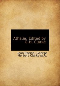 Athalie. Edited by G.H. Clarke