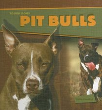 Pit Bulls (Tough Dogs)