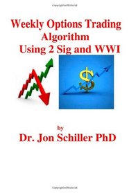 Weekly Options Trading Algorithm  Using 2 Sig and WWI