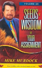 Your Assignment (Seeds of Wisdom, Volume 20)
