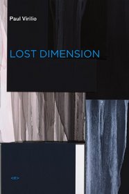 Lost Dimension (Semiotext(e) / Foreign Agents)
