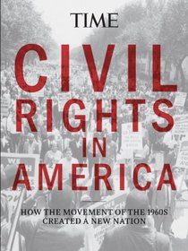 TIME Called To Be Free: How the Civil Rights Movement Created a New Nation