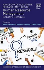 Handbook of Qualitative Research Methods on HRM: Innovative Techniques (Handbooks of Research Methods in Management series)