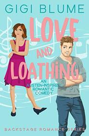 Love and Loathing (Backstage Romance, Bk 1)