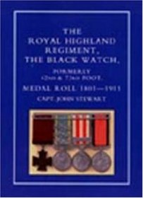 Royal Highland Regiment - The Black Watch, Formerly 42nd and 73rd Foot.: Medal Roll