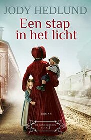 Een stap in het licht (De kindertrein (2)) (Dutch Edition)