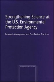 Strengthening Science at the U.S. Environmental Protection Agency