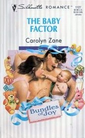 The Baby Factor (Bundles Of Joy) (Silhouette Romance, No 1127)