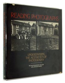 Reading Photographs: Understanding the Aesthetics of Photography