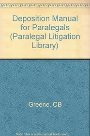 Deposition Manual for Paralegals (Paralegal Litigation Library)