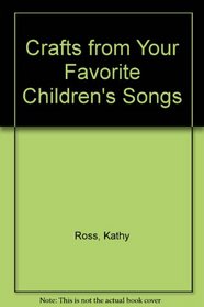 Crafts from Your Favorite Children's Songs