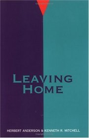Leaving Home (Family Living in Pastoral Perspective)
