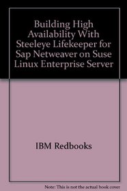 Building High Availability With Steeleye Lifekeeper for Sap Netweaver on Suse Linux Enterprise Server