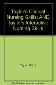 Clinical Nursing Skills And Taylor's Nursing Skills: (interactive Webct Cd-rom For Windows)