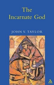 Incarnate God (Mowbray Lent Book)