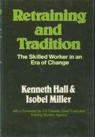 Retraining and Tradition: Skilled Worker in an Era of Change