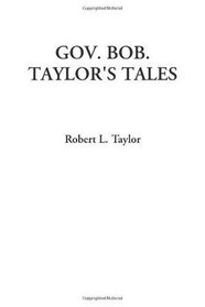 Gov. Bob. Taylor's Tales