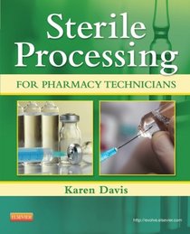 Sterile Processing for Pharmacy Technicians, 1e