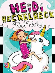 Heidi Heckelbeck Pool Party! (Heidi Heckelbeck, Bk 29)