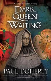Dark Queen Waiting (Margaret Beaufort, Bk 2)