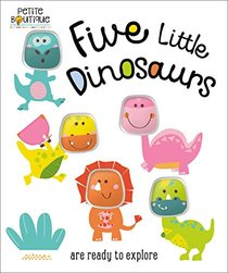 Five Little Dinosaurs (Petite Boutique)