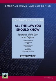 All the Law You Should Know: Ignorance of the Law is No Defence