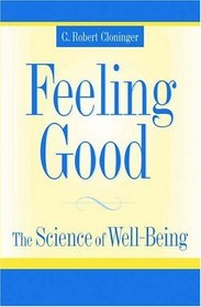 Feeling Good: The Science of Well-Being