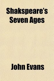 Shakspeare's Seven Ages