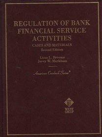 Regulation of Bank Financial Service Activities: Cases And Materials