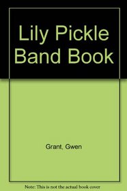 The Lily Pickle Band Book